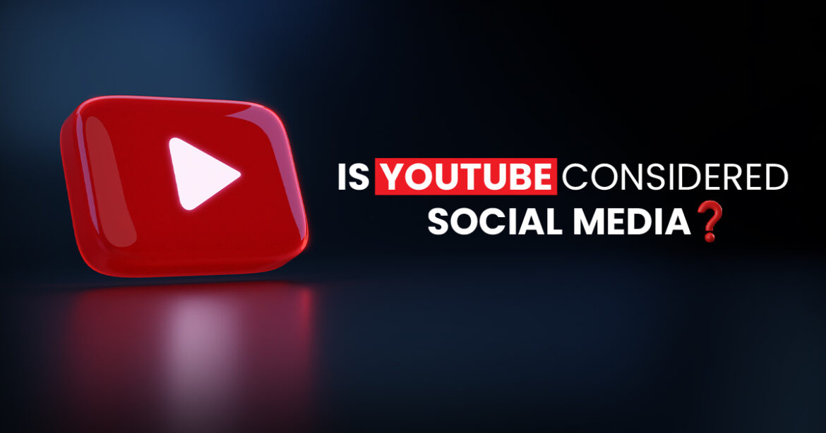 Is YouTube Social Media? Unpacking Its Role in Online Connections